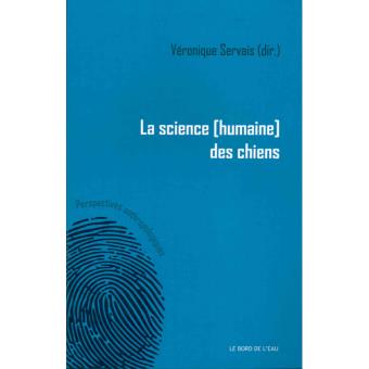 La science [humaine] des chiens, Véronique Servais