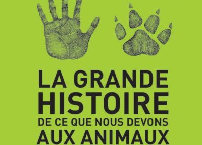 Brian Fagan Livre la grande histoire de ce que nous devons aux animaux