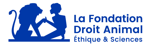 La Fondation Droit Animal, Éthique et Sciences