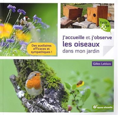 couverture du livre "J’accueille et j’observe les oiseaux dans mon jardin" Gilles Leblais