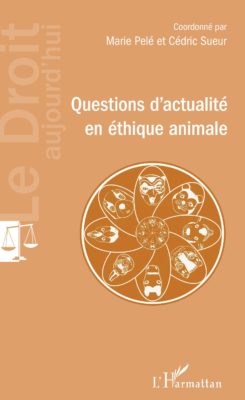 Questions d'actualité en éthique animale, Cédric Sueur et Marie Pelé