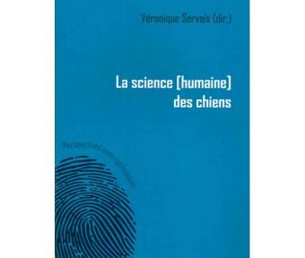 La science [humaine] des chiens, Véronique Servais