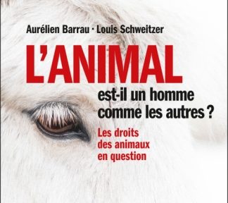 L'animal est-il un homme comme les autres?